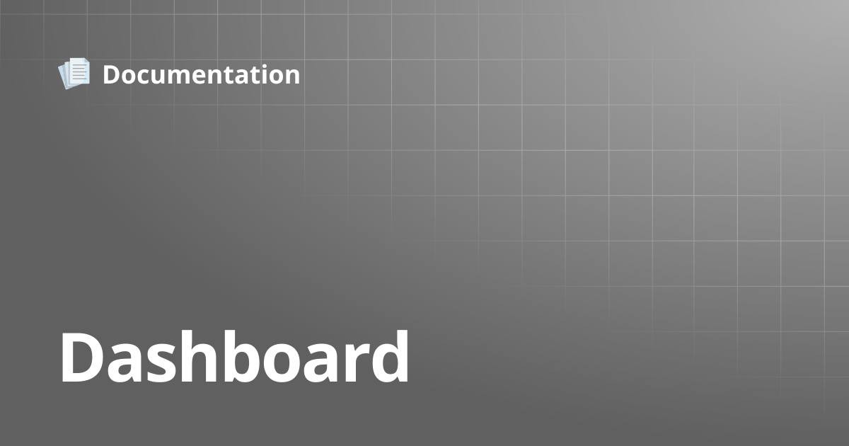 Dashboard | Documentation